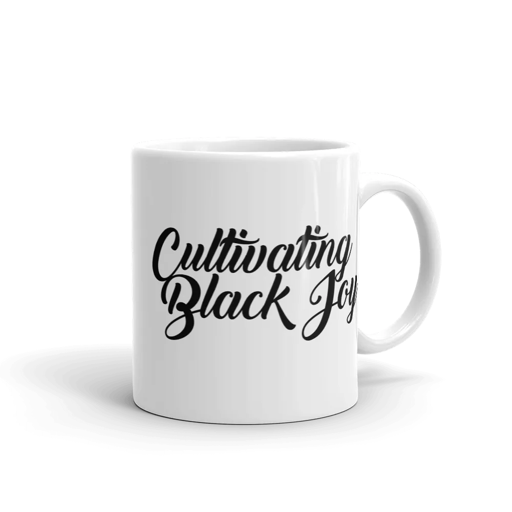 "Cultivating Black Joy" Mug